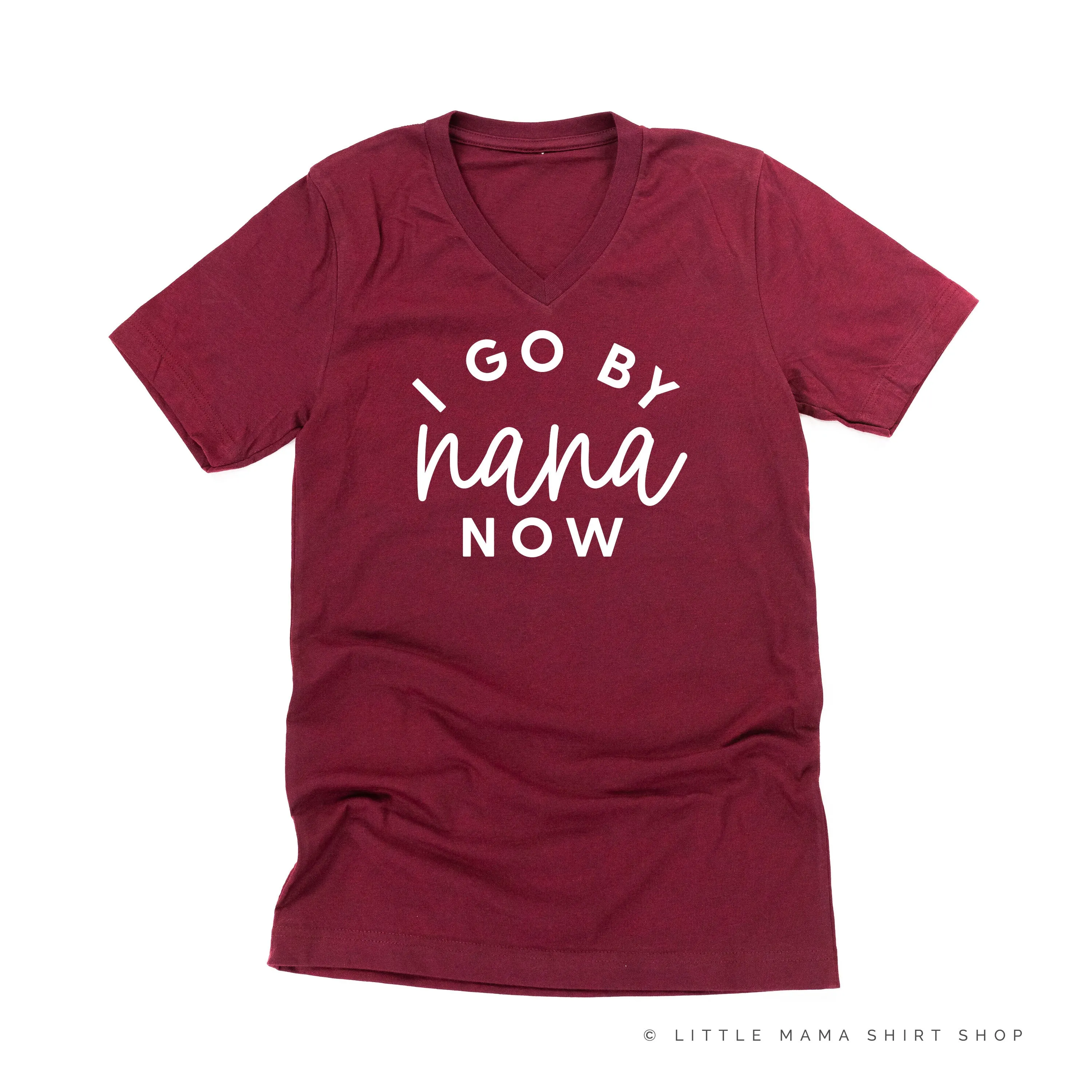 I Go By Nana Now - Unisex Tee