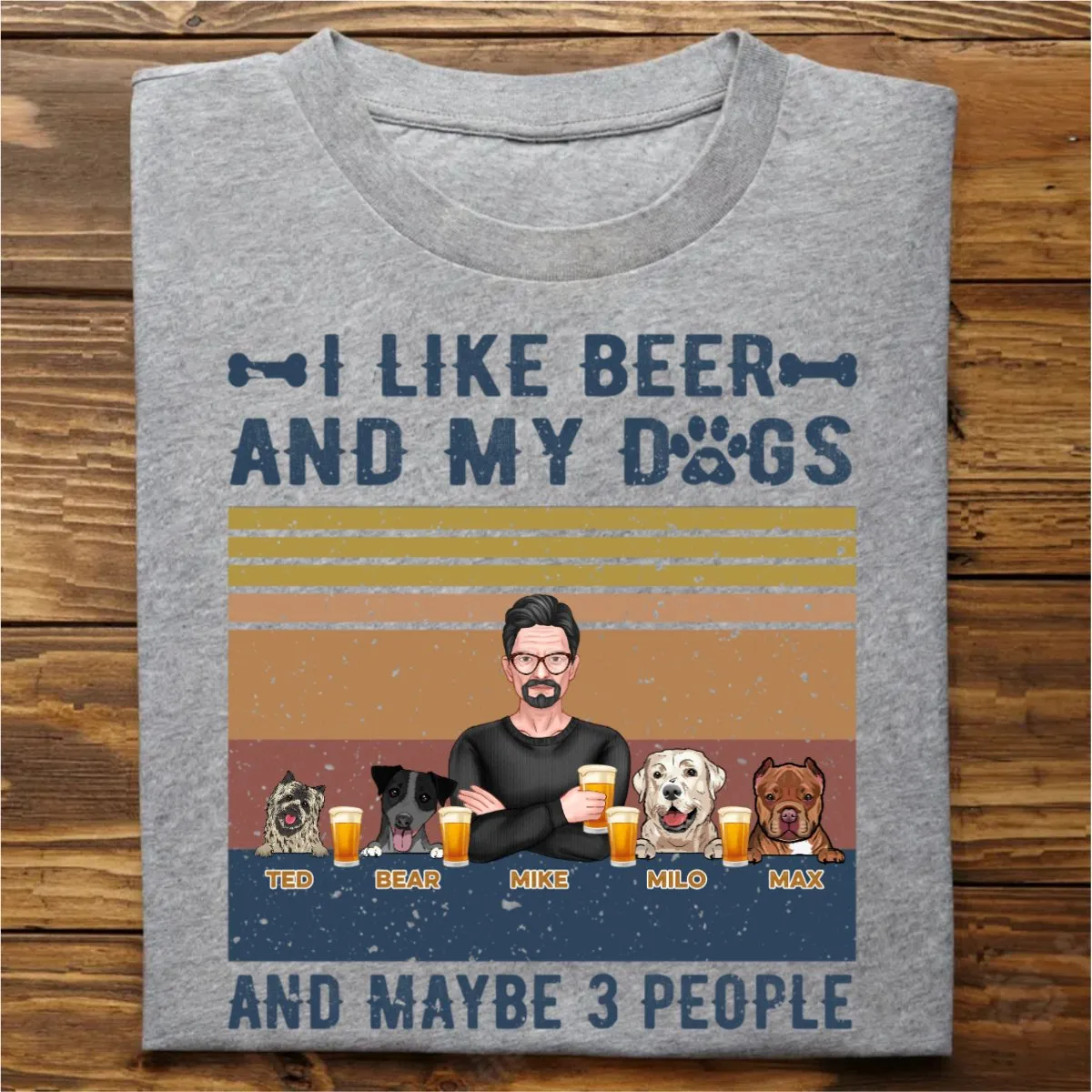 I Like Beer, And My Dogs, And Maybe 3 People - Personalized T-shirt Hoodie SweatT-shirt- Birthday Gift For Dog Lovers, Beer Drinkers