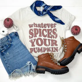 Whatever Spices Your Pumpkin Fall Shirt